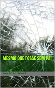 Baixar mesmo que fosse sem pai pdf, epub, eBook