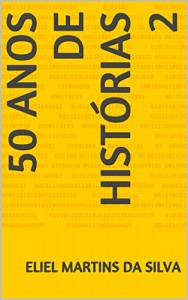 Baixar 50 anos de histórias 2: Memórias pré póstumas de uma mané pdf, epub, eBook