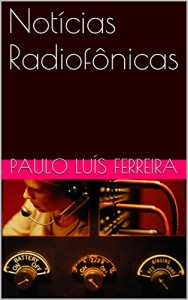 Baixar Notícias Radiofônicas pdf, epub, eBook