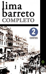 Baixar Lima Barreto Completo II: Contos Completos. “O homem que sabia javanês” e mais 105 histórias (Edição Definitiva) pdf, epub, eBook