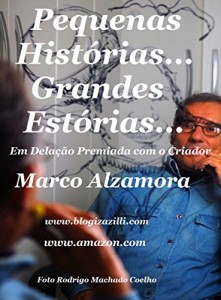 Baixar Pequenas Histórias… Grandes Estórias…: Em Delação Premiada com o Criador pdf, epub, eBook