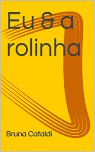 Baixar Eu & a rolinha pdf, epub, eBook