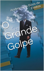 Baixar O Grande Golpe pdf, epub, eBook