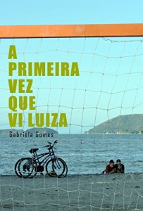 Baixar A primeira vez que vi Luiza pdf, epub, eBook
