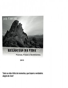 Baixar Reliquias da Vida: Poemas,Frases e Sentimentos pdf, epub, eBook