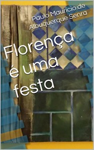 Baixar Florença é uma festa pdf, epub, eBook