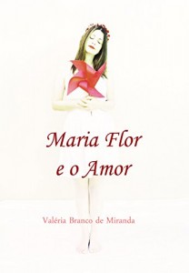 Baixar Maria Flor e o Amor pdf, epub, eBook