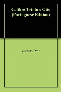 Baixar Calibre Trinta e Oito pdf, epub, eBook