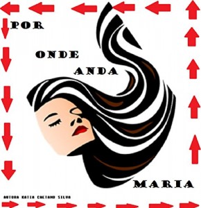 Baixar Por onde anda Maria pdf, epub, eBook