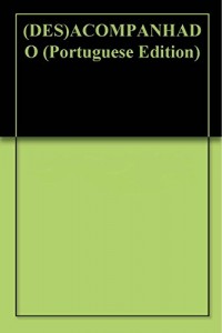 Baixar (DES)ACOMPANHADO pdf, epub, eBook