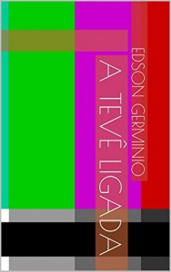 Baixar A Tevê Ligada pdf, epub, eBook