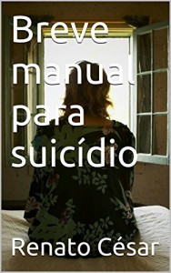 Baixar Breve manual para suicídio pdf, epub, eBook
