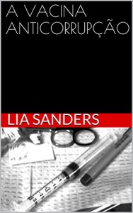 Baixar A VACINA ANTICORRUPÇÃO pdf, epub, eBook
