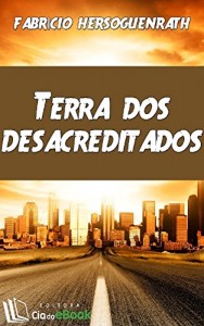 Baixar Terra dos desacreditados pdf, epub, eBook