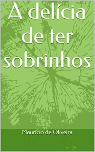 Baixar A delícia de ter sobrinhos pdf, epub, eBook
