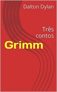 Baixar Grimm: Três contos pdf, epub, eBook
