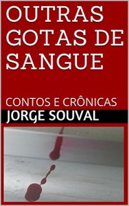 Baixar OUTRAS GOTAS DE SANGUE: CONTOS E CRÔNICAS pdf, epub, eBook