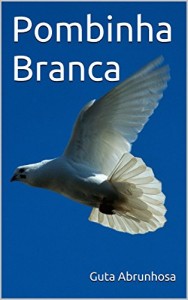 Baixar Pombinha Branca pdf, epub, eBook