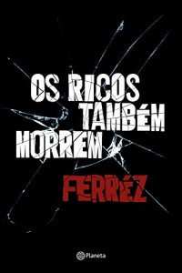 Baixar Os ricos também morrem pdf, epub, eBook