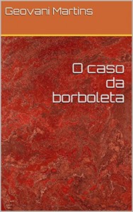 Baixar O caso da borboleta pdf, epub, eBook