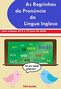 Baixar AS REGRINHAS DA PRONÚNCIA DA LÍNGUA INGLESA pdf, epub, eBook