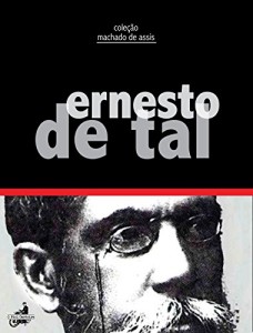 Baixar Ernesto de Tal (Coleção Machado de Assis) pdf, epub, eBook