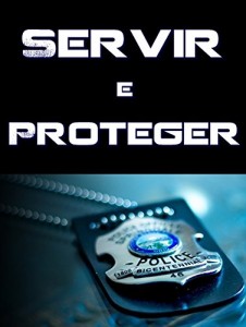 Baixar Servir e Proteger pdf, epub, eBook