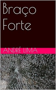 Baixar Braço Forte pdf, epub, eBook