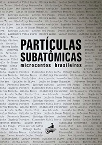 Baixar Partículas subatômicas: Microcontos brasileiros pdf, epub, eBook