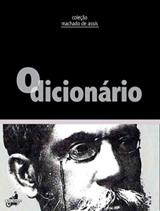 Baixar O Dicionário (Coleção Machado de Assis) pdf, epub, eBook