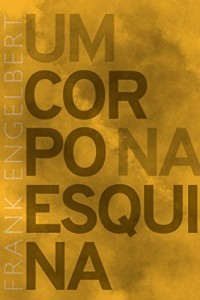 Baixar Um Corpo na Esquina pdf, epub, eBook