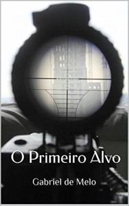 Baixar O Primeiro Alvo pdf, epub, eBook