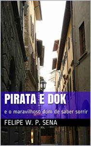 Baixar Pirata e Dok: e o maravilhoso dom de saber sorrir pdf, epub, eBook