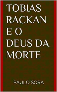 Baixar Tobias Rackan e o Deus da Morte pdf, epub, eBook