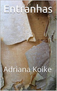Baixar Entranhas: Adriana Koike pdf, epub, eBook