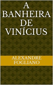 Baixar A Banheira de Vinícius pdf, epub, eBook