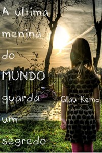 Baixar A última menina do MUNDO guarda um segredo pdf, epub, eBook