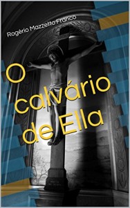 Baixar O calvário de Ella pdf, epub, eBook
