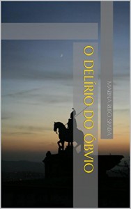 Baixar O Delírio do Óbvio pdf, epub, eBook