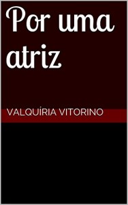 Baixar Por uma atriz pdf, epub, eBook