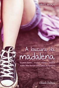 Baixar A Loucura da Madalena pdf, epub, eBook