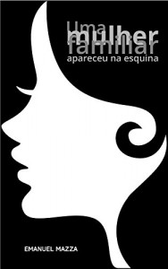 Baixar Uma mulher familiar apareceu na esquina pdf, epub, eBook