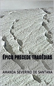Baixar Épico precede tragédias pdf, epub, eBook