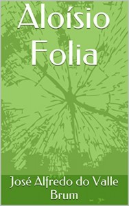 Baixar Aloísio Folia pdf, epub, eBook