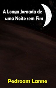 Baixar A Longa Jornada de uma Noite Sem Fim pdf, epub, eBook