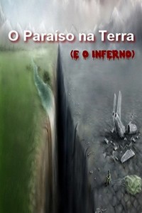 Baixar O Paraíso na Terra (e o Inferno) pdf, epub, eBook