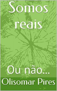 Baixar Somos reais: Ou não… pdf, epub, eBook