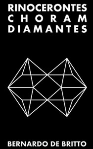Baixar RINOCERONTES CHORAM DIAMANTES pdf, epub, eBook