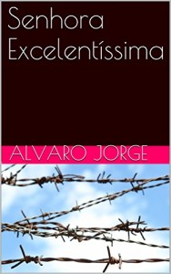 Baixar Senhora Excelentíssima pdf, epub, eBook