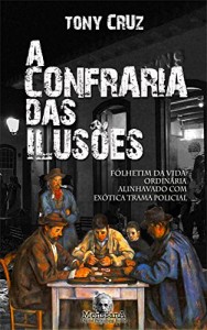 Baixar A Confraria das Iusões pdf, epub, eBook